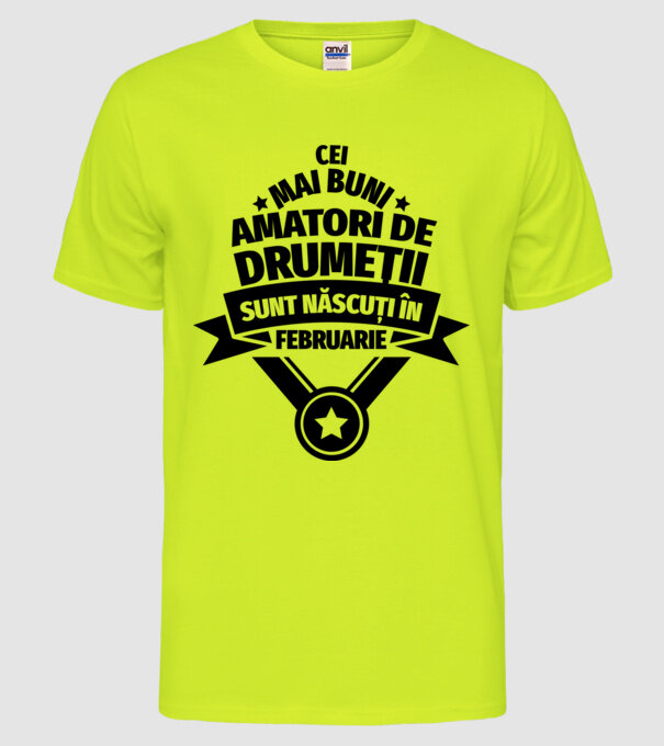 Cei mai buni amatori de drumeții sunt născuți în Februarie model galben neon pe tricou