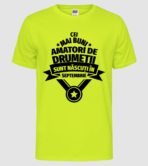 Cei mai buni amatori de drumeții sunt născuți în Septembrie model galben neon pe tricou