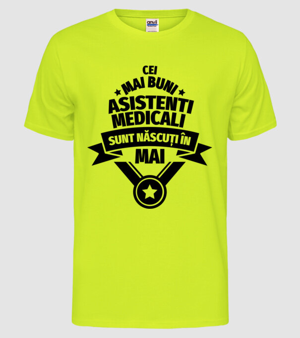Cei mai buni asistenți medicali sunt născuți în Mai model galben neon pe tricou