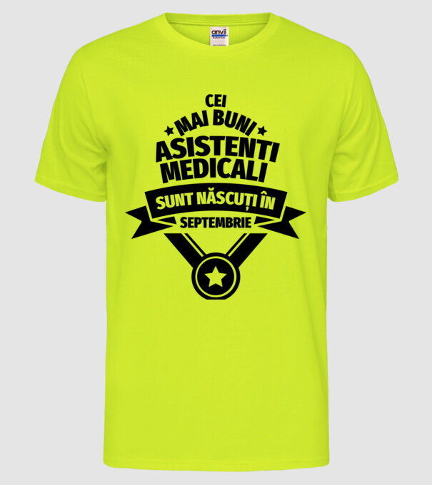 Cei mai buni asistenți medicali sunt născuți în Septembrie model galben neon pe tricou