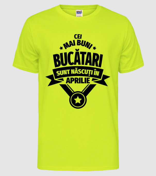 Cei mai buni bucătari sunt născuți în Aprilie model galben neon pe tricou