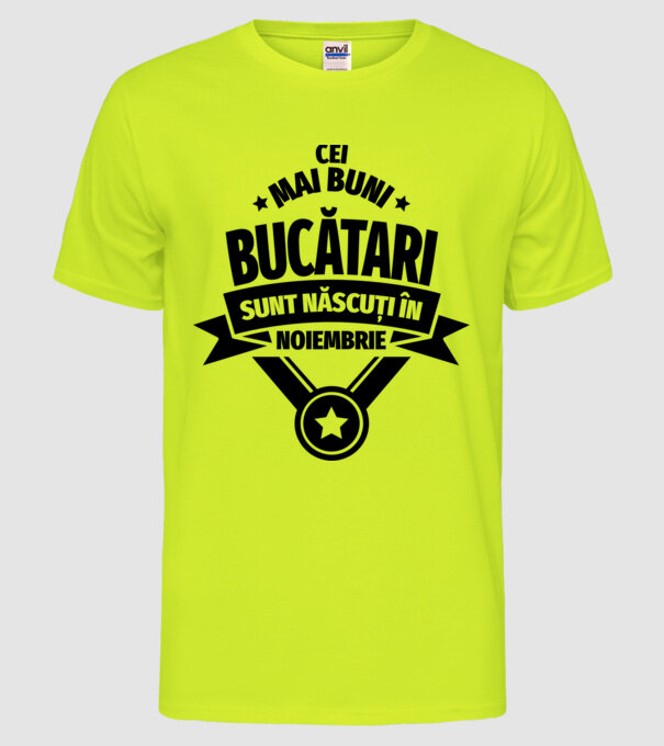 Cei mai buni bucătari sunt născuți în Noiembrie model galben neon pe tricou