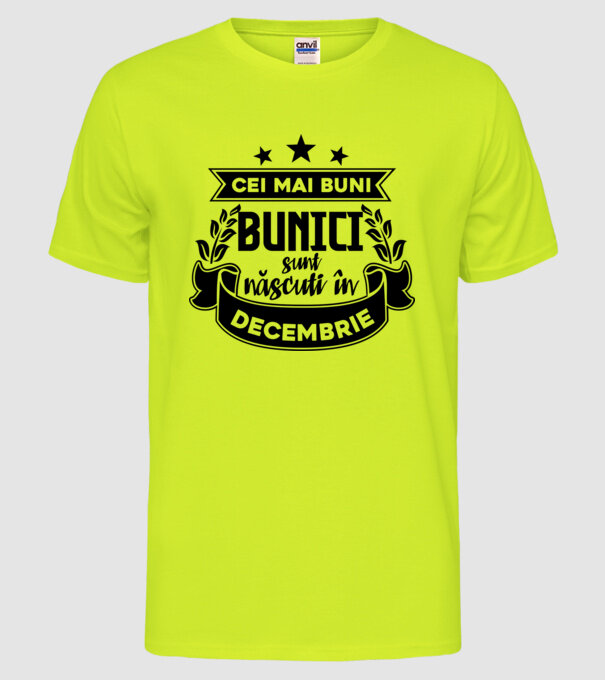 Cei mai BUNI BUNICI sunt născuți în decembrie model galben neon pe tricou