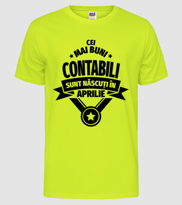 Cei mai buni contabili sunt născuți în Aprilie model galben neon pe tricou