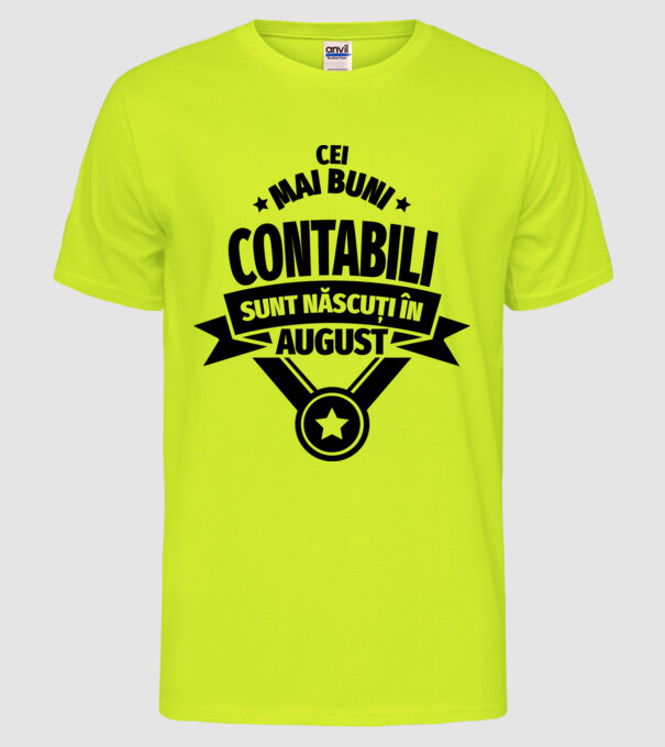 Cei mai buni contabili sunt născuți în August model galben neon pe tricou