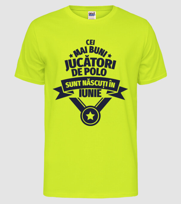 Cei mai buni jucători de polo sunt născuți în Iunie model galben neon pe tricou