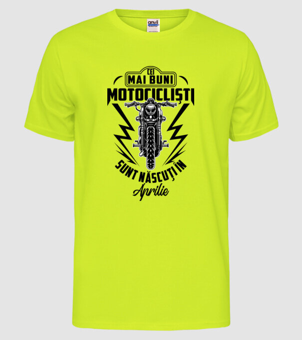 Cei mai buni motocicliști sunt născuți în Aprilie model galben neon pe tricou