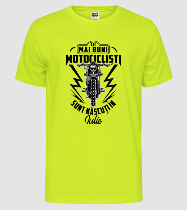 Cei mai buni motocicliști sunt născuți în Iulie model galben neon pe tricou