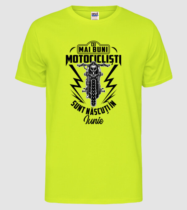 Cei mai buni motocicliști sunt născuți în Iunie model galben neon pe tricou
