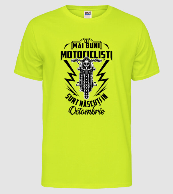 Cei mai buni motocicliști sunt născuți în Octombrie model galben neon pe tricou