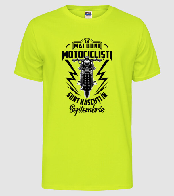 Cei mai buni motocicliști sunt născuți în Septembrie model galben neon pe tricou