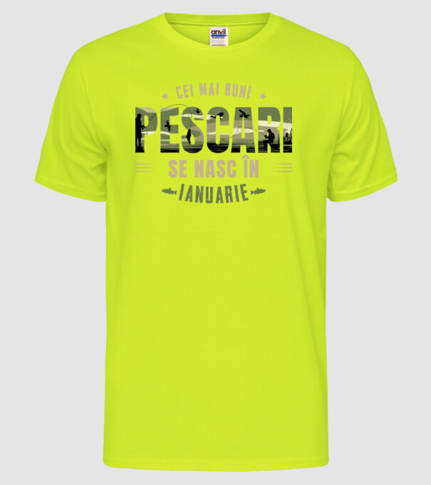 Cei mai buni pescari se nasc în ianuarie model galben neon pe tricou