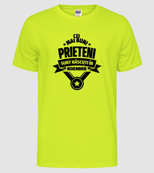 Cei mai buni prieteni sunt născuți în noiembrie model galben neon pe tricou