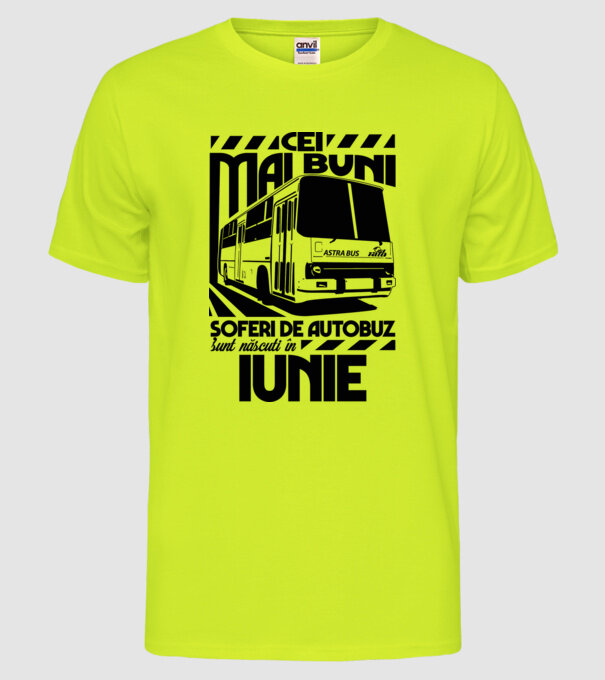 Cei mai buni șoferi de autobuz sunt născuți în Iunie model galben neon pe tricou