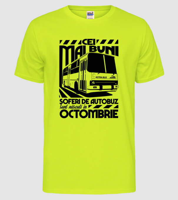 Cei mai buni șoferi de autobuz sunt născuți Octombrie model galben neon pe tricou