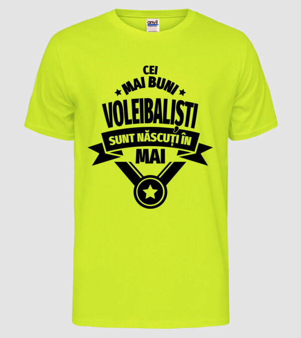 Cei mai buni voleibaliști sunt născuți în Mai model galben neon pe tricou