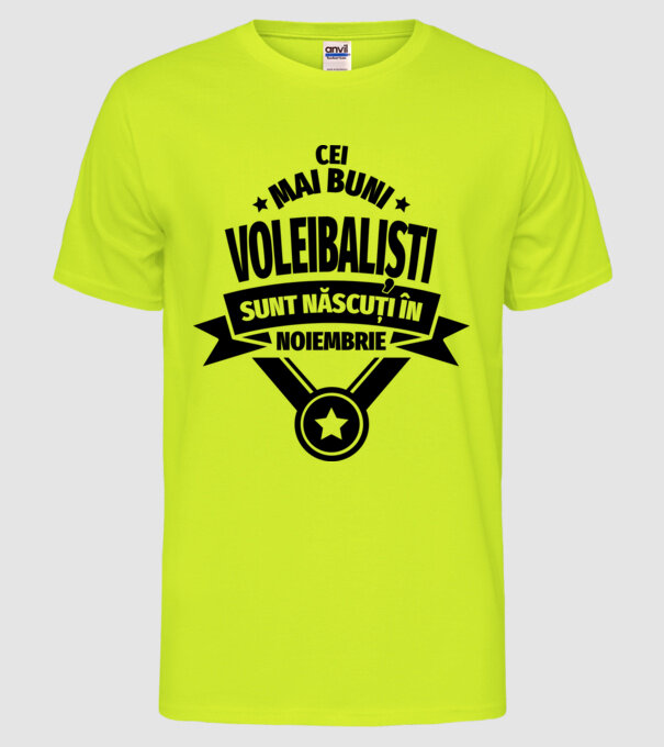 Cei mai buni voleibaliști sunt născuți în Noiembrie model galben neon pe tricou