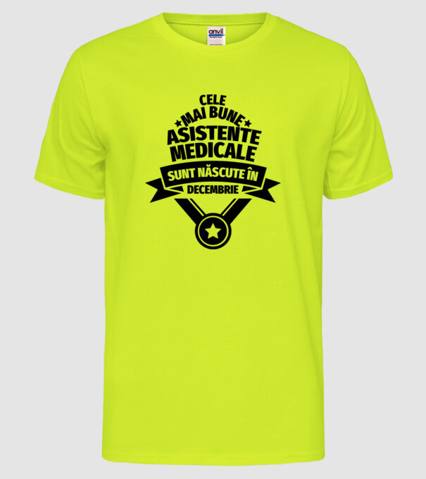Cele mai bune asistente medicale sunt născute în decembrie model galben neon pe tricou