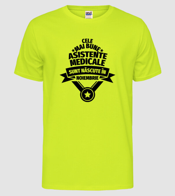 Cele mai bune asistente medicale sunt născute în noiembrie model galben neon pe tricou