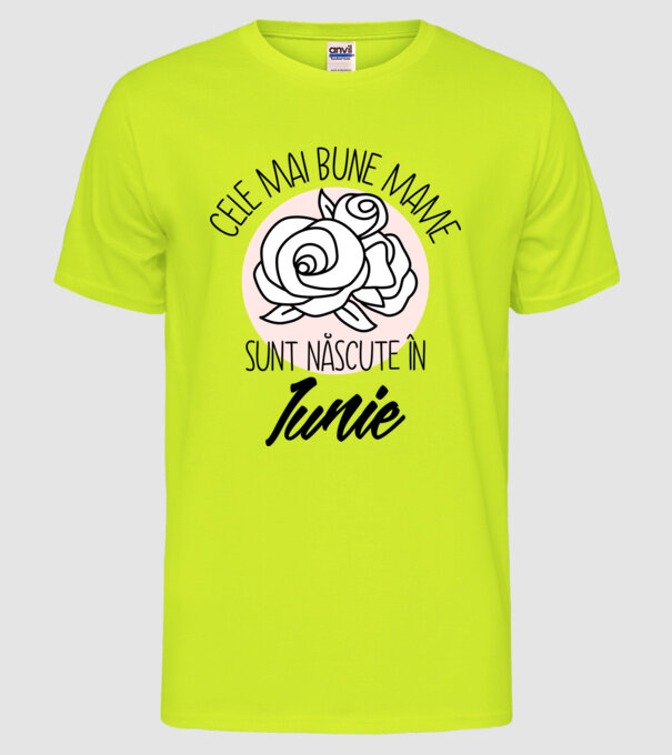 Cele mai bune mame sunt născute în Iunie model galben neon pe tricou