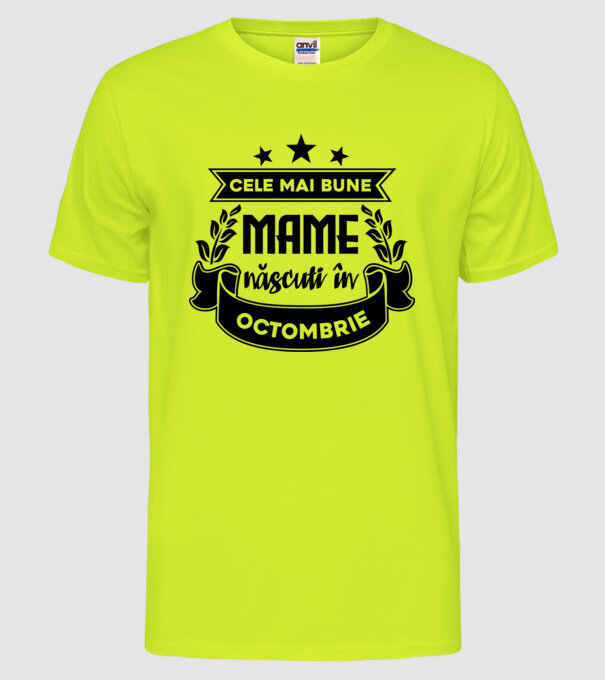Cele mai bune mame sunt născuți în octombrie model galben neon pe tricou