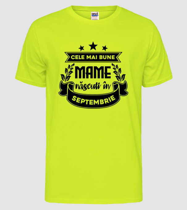 Cele mai bune mame sunt născuți în Septembrie model galben neon pe tricou