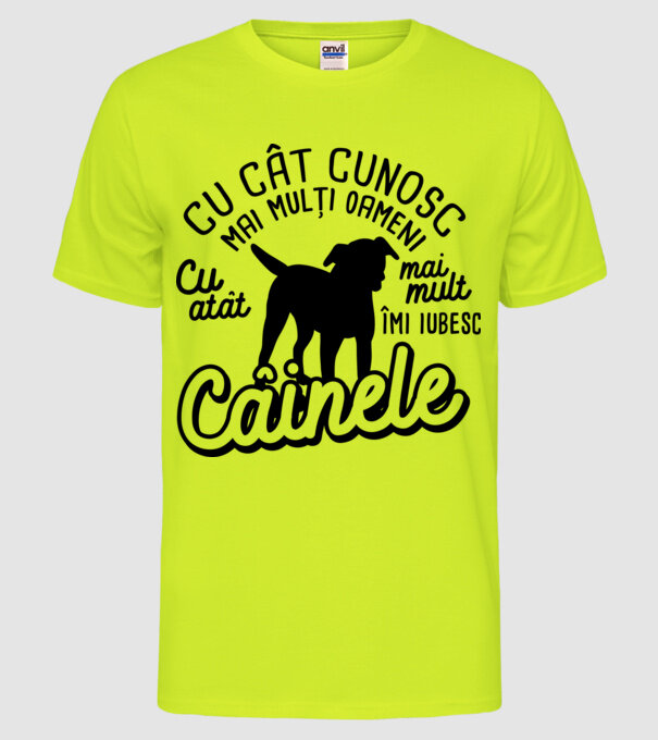 Cu cât cunosc mai mulți oameni, cu atât mai mult îmi iubesc câinele model galben neon pe tricou