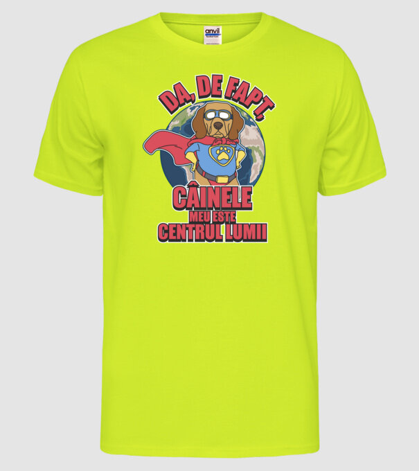 Da, de fapt, câinele meu este centrul lumii... model galben neon pe tricou
