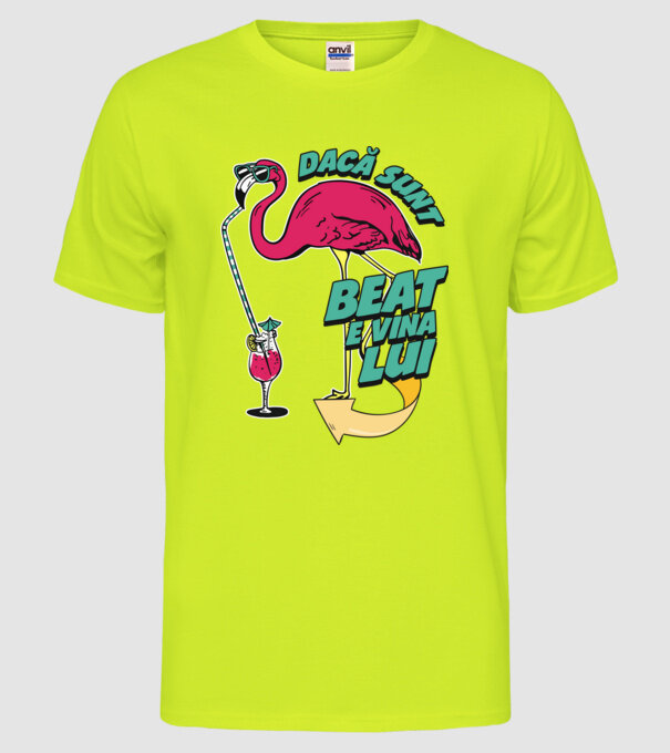 dacă sunt beat, e vina lui model galben neon pe tricou