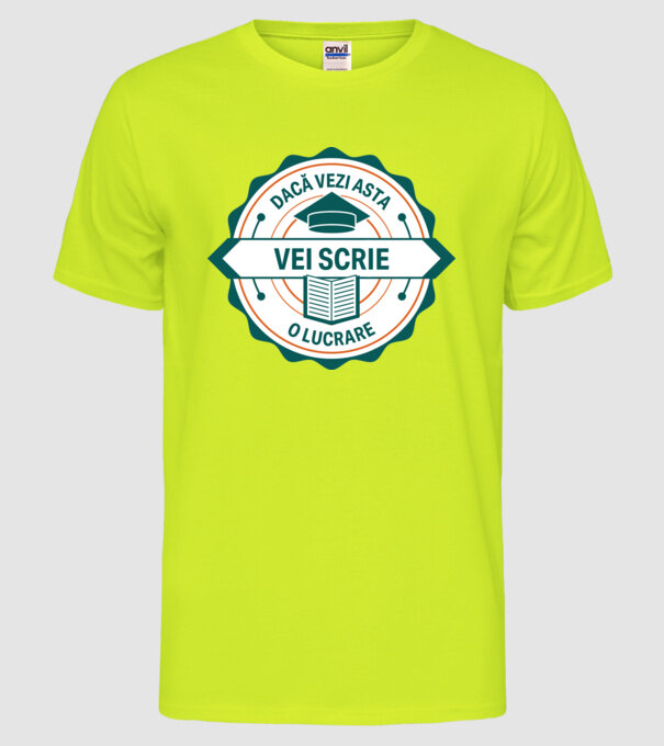 Dacă vezi asta, vei scrie o lucrare model galben neon pe tricou