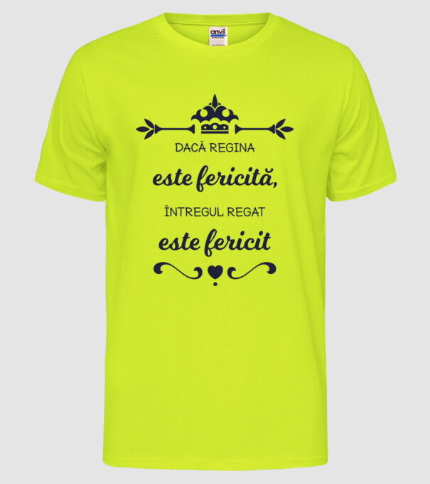 dacă regina este fericită, întregul regat este fericit model galben neon pe tricou