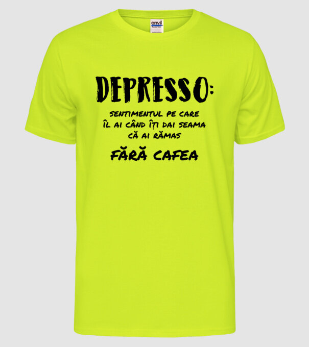 depresie: sentimentul pe care îl ai când îți dai seama că ai rămas fără cafea model galben neon pe tricou