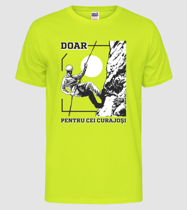 Doar pentru cei curajoși model galben neon pe tricou