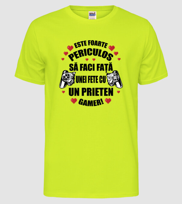 este foarte periculos să faci față unei fete cu un prieten gamer! model galben neon pe tricou