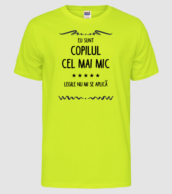 Eu sunt copilul cel mai mic, legile nu mi se aplică model galben neon pe tricou