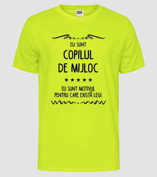 Eu sunt copilul de mijloc, eu sunt motivul pentru care există legi. model galben neon pe tricou