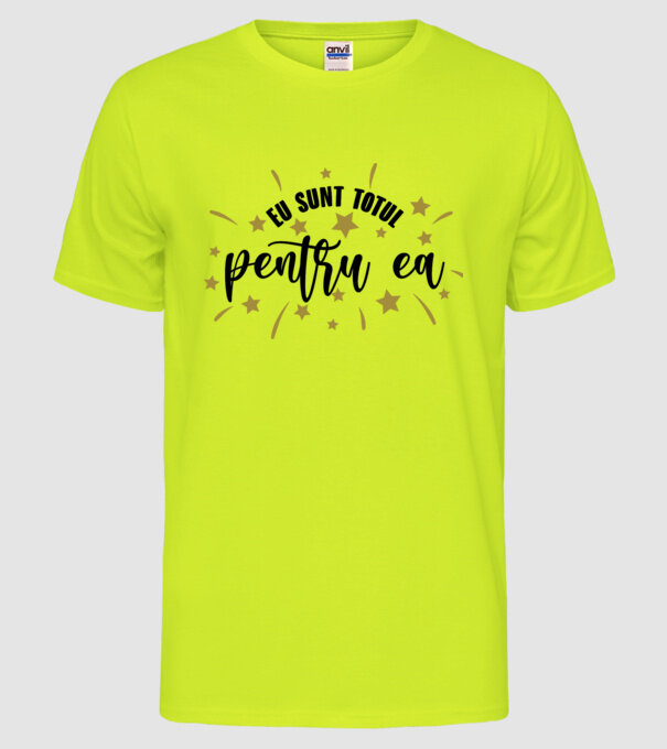 Eu sunt totul pentru el/ ea model galben neon pe tricou