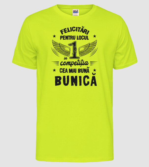 Felicitări pentru locul 1 în competiția Cea mai bună bunică! model galben neon pe tricou