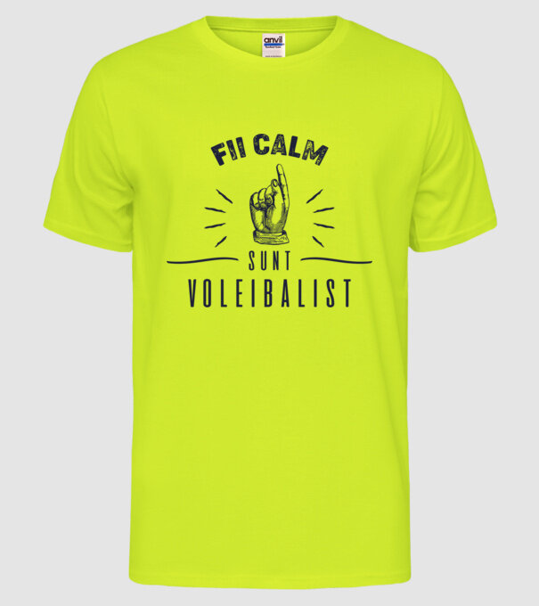 Fii calm, sunt VOLEIBALIST model galben neon pe tricou