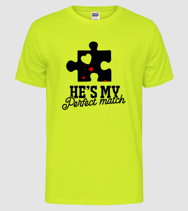 He is my perfect match model galben neon pe tricou