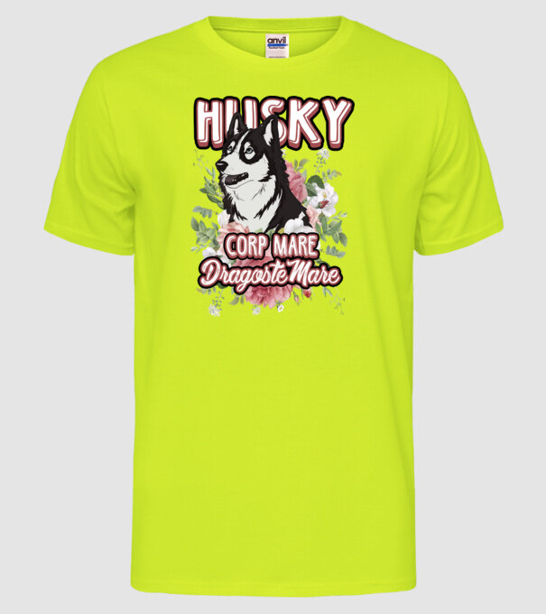 husky - corp mare, dragoste mare model galben neon pe tricou
