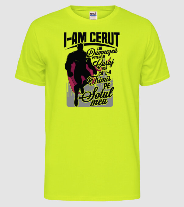 I-am cerut lui Dumnezeu putere și curaj - așa că l-a trimis pe soțul meu model galben neon pe tricou