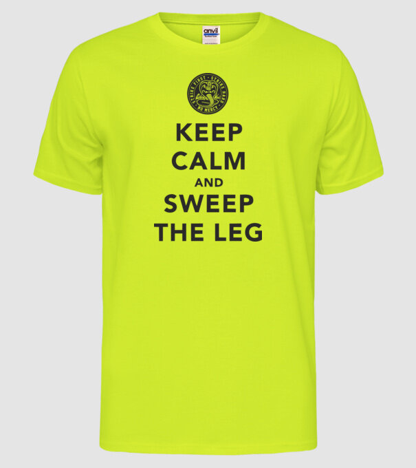 Keep calm and weep the leg cobra kai model galben neon pe tricou