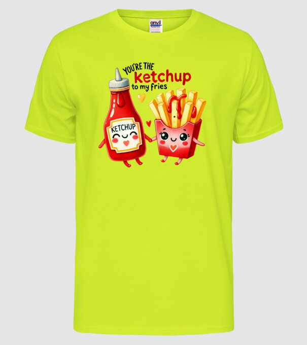 Ketchup to my Fries model galben neon pe tricou