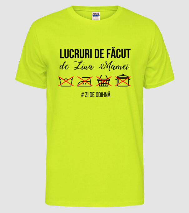 Lucruri de făcut de Ziua Mamei - # zi de odihnă model galben neon pe tricou