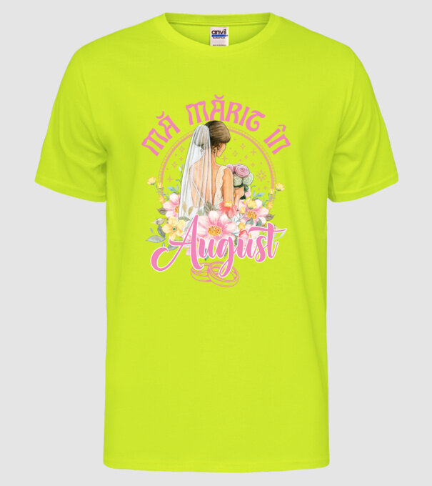 mă mărit - în august model galben neon pe tricou