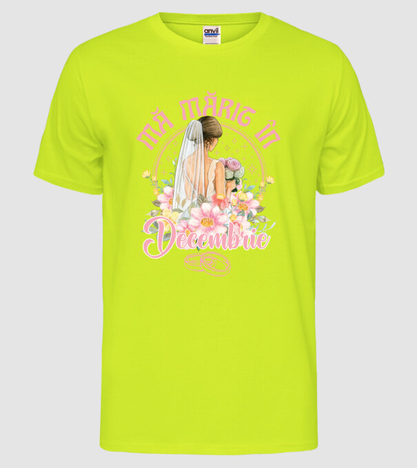 mă mărit - în decembrie model galben neon pe tricou