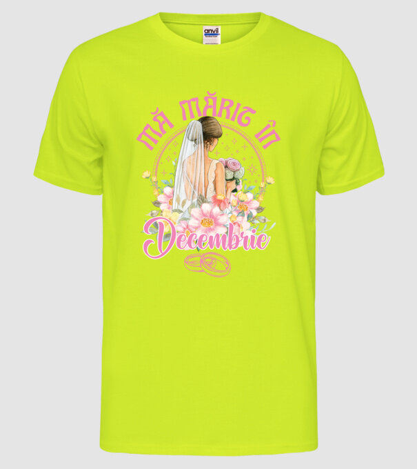 mă mărit - în decembrie model galben neon pe tricou