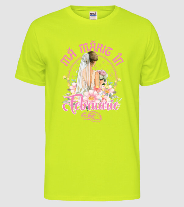 mă mărit - în februarie model galben neon pe tricou