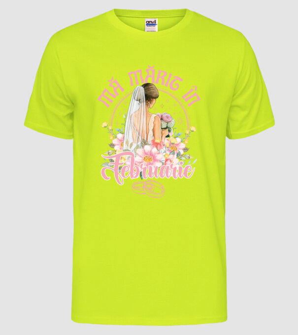 mă mărit - în februarie model galben neon pe tricou